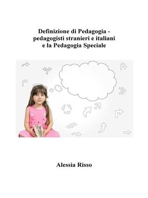 cover image of Definizione di Pedagogia--pedagogisti stranieri e italiani  e la Pedagogia Speciale